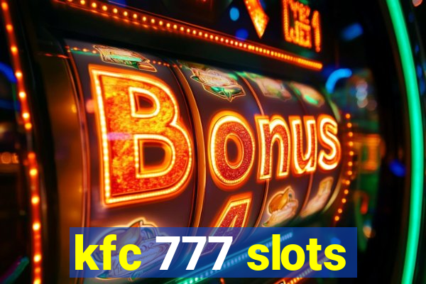 kfc 777 slots